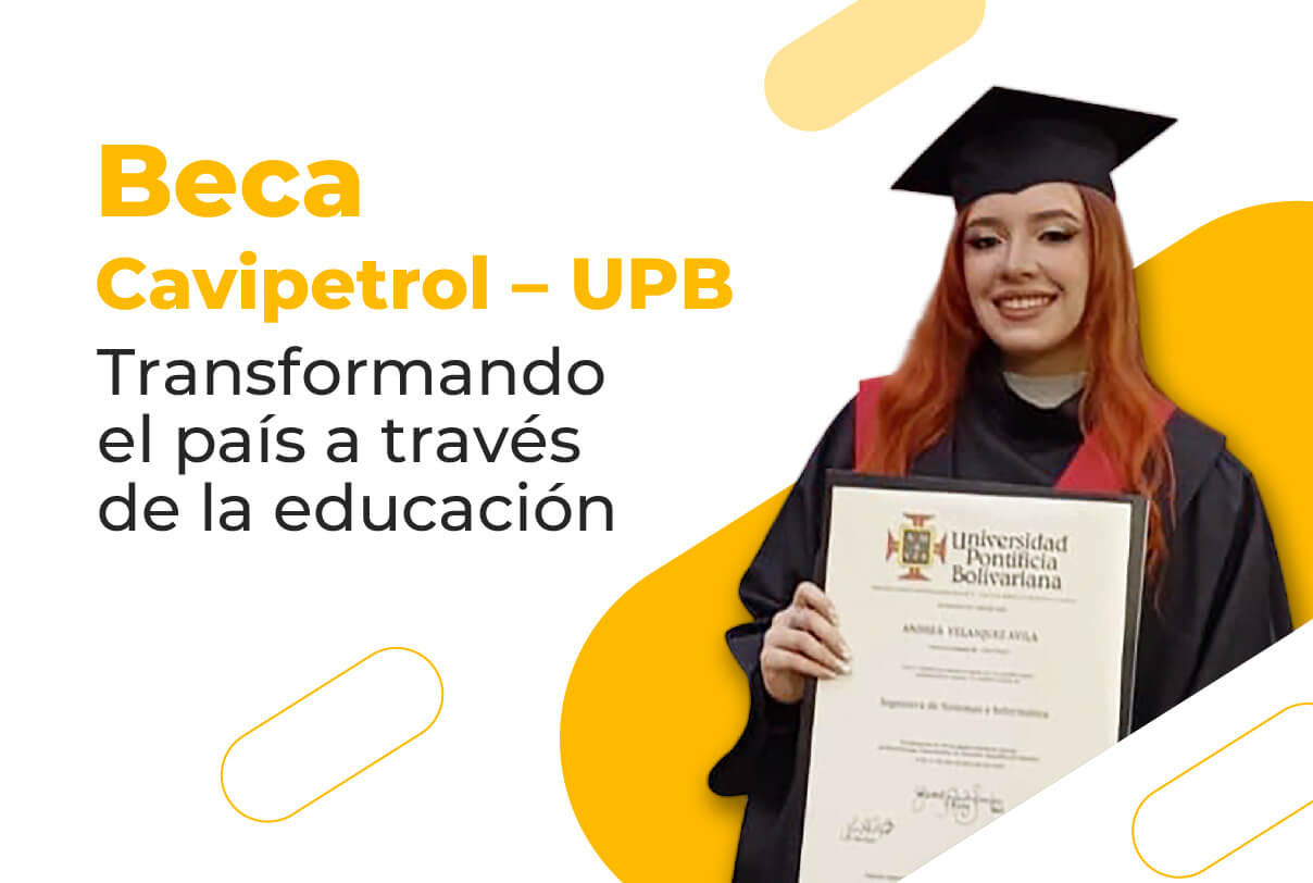Beca Cavipetrol - UPB transformando el país a través de la educación