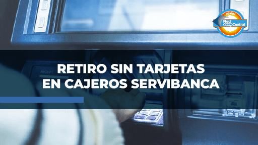Coopcentral_Retiro sin tarjetas