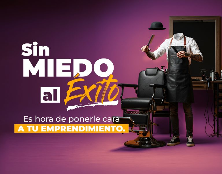 Sin miedo al éxito es hora de ponerle cara a tu emprendimiento