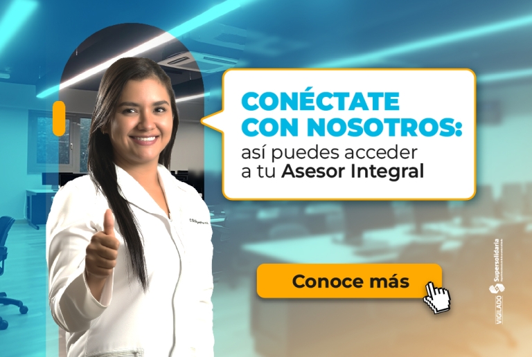 Conéctate con nosotros: Así puedes acceder a tu Asesor Integral