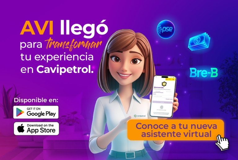 AVI llegó para transformar tu experiencia en Cavipetrol